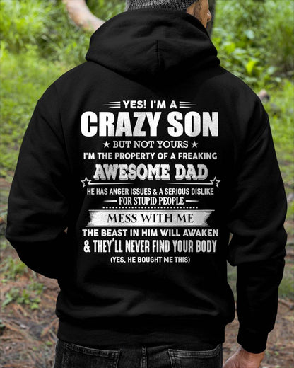 Yes! I'm A Crazy Son But Not Yours I'm The Property Of A Freaking Awesome Dad - Gift For Son From Dad - DONN00 (SKU07-52-00)