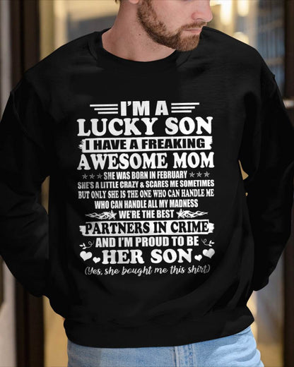 February – I’m A Lucky Son I Have A Freaking Awesome Mom – Gift For Son From Mom – DOAN02 (SKU12-204-02)