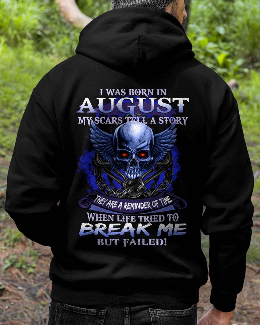 I WAS BORN IN AUGUST MY SCARS TELL A STORY - T-SHIRT FOR MAN - DONN08 (SKU08-68-08)