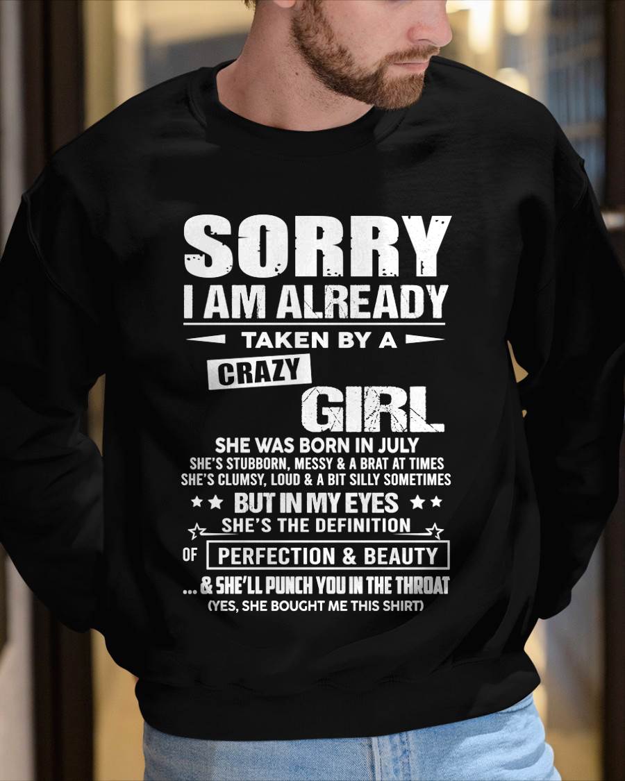 July – Sorry I Am Already Taken By A Crazy Girl – Gift For Your Boyfriend, Husband From Wife – DOAN07 (SKU10-139-07)