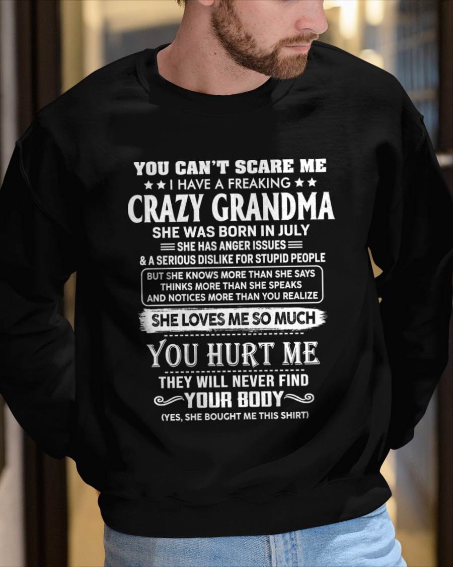July – You Can’t Scare Me I Have A Freaking Crazy Grandma – Gift For Grandson And Granddaughter From Grandma – DOAN07 (SKU11-126-07)