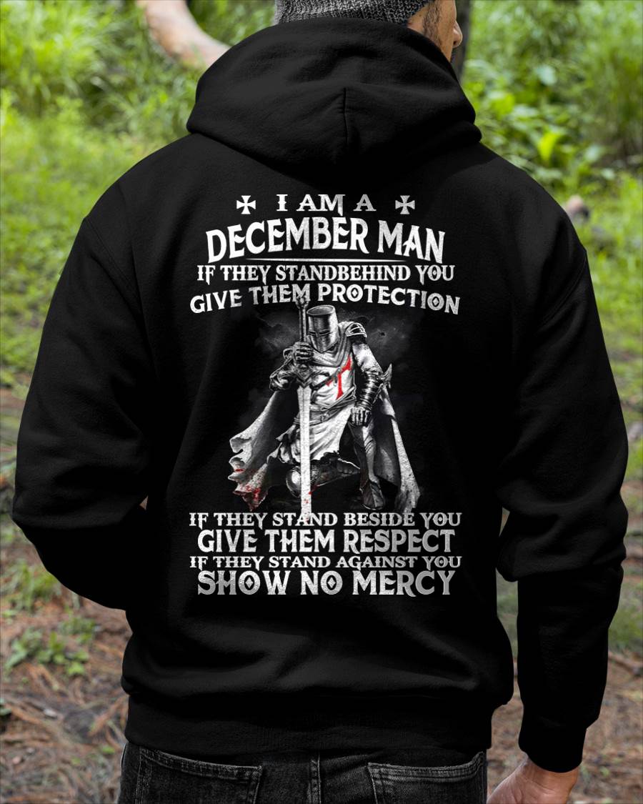 I AM A DECEMBER MAN IF THEY STAND BEHIND YOU GIVE THEM PROTECTION - T-SHIRT FOR MAN - DONN12 (SKU07-77-12)