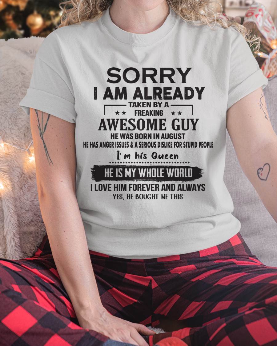 August - Sorry I Am Already Taken By A Freaking Awesome Guy - Gift For Your Girlfriend, Wife From Husband - DONN08 (SKU07-145-08)