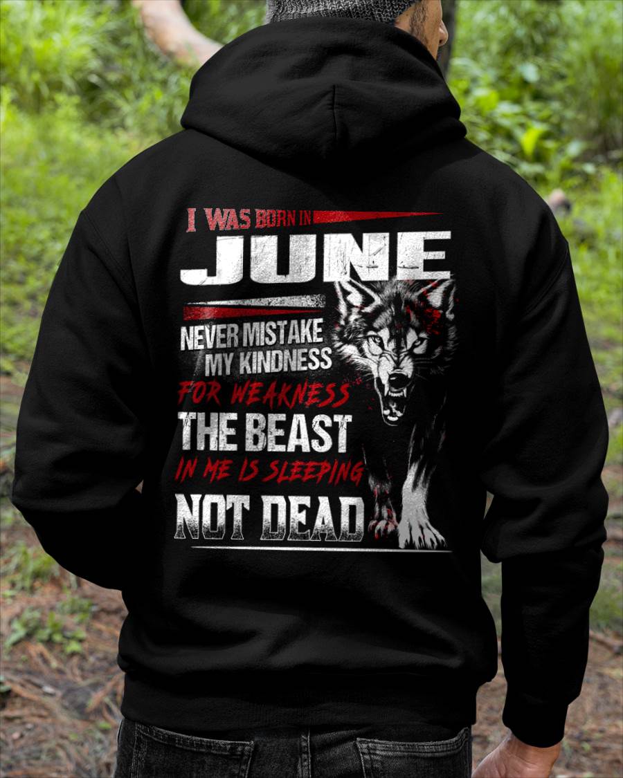 I Was Born In June Never Mistake My Kindness For Weakness - T-Shirt For Man - DONN06 (SKU08-64-06)