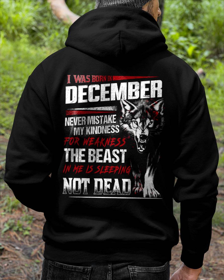 I Was Born In December Never Mistake My Kindness For Weakness - T-Shirt For Man - DONN12 (SKU08-64-12)