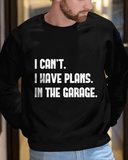 I Can’t. I Have Plans. In The Garage. - Gift For Mechanic - DONN (SKUM08-D02)