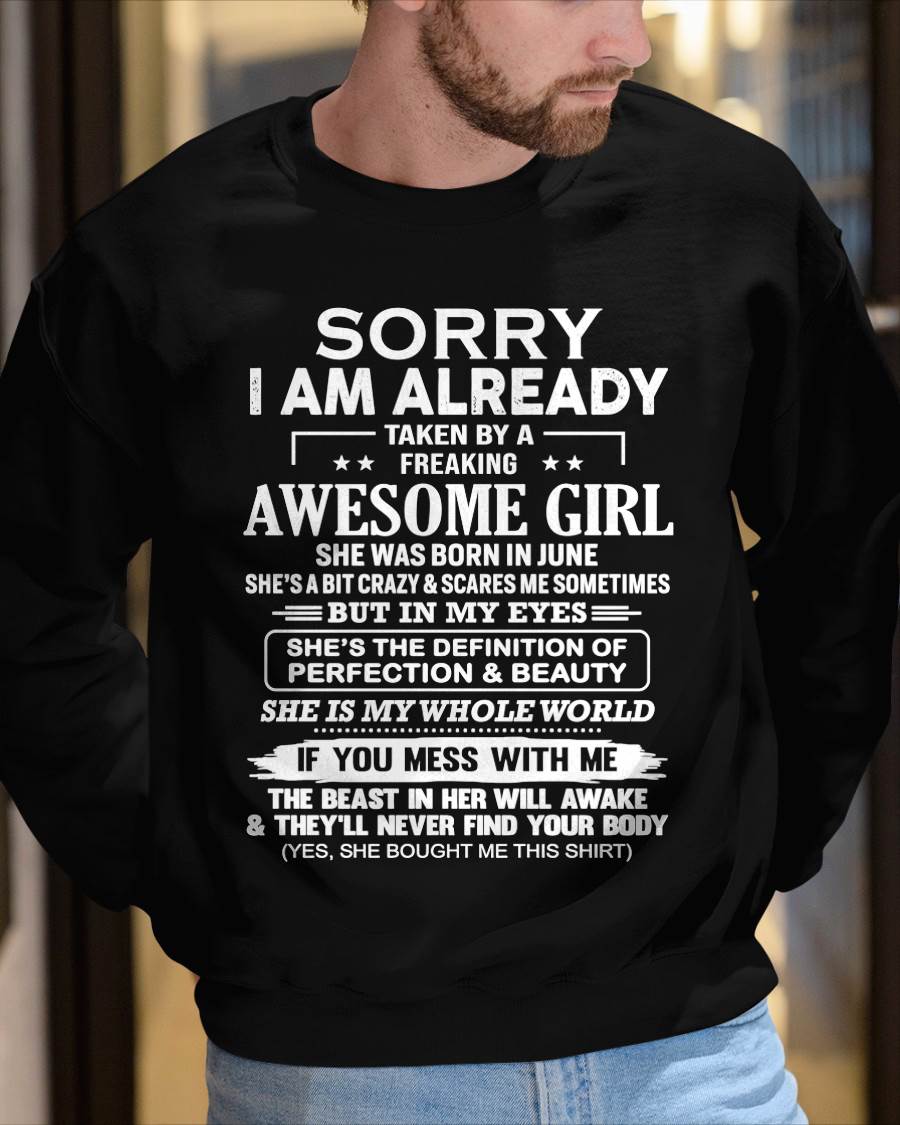 June – Sorry I Am Already Taken By A Freaking Awesome Girl – Gift For Boyfriend From Wife Or Girlfriend – DOAN06 (SKU12-293-06)
