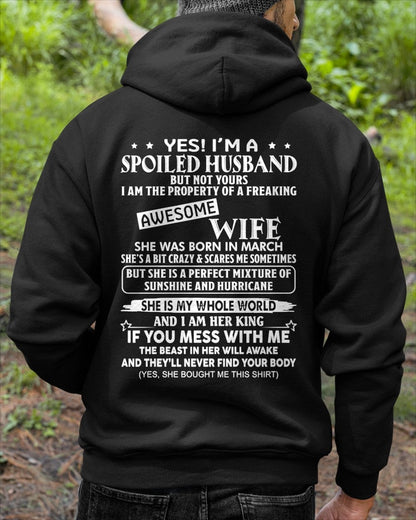 Yes! I'm A Spoiled Husband But Not Yours - Birthday Gift From March Wife / Woman - EBIL03 (SKU12-232-03)