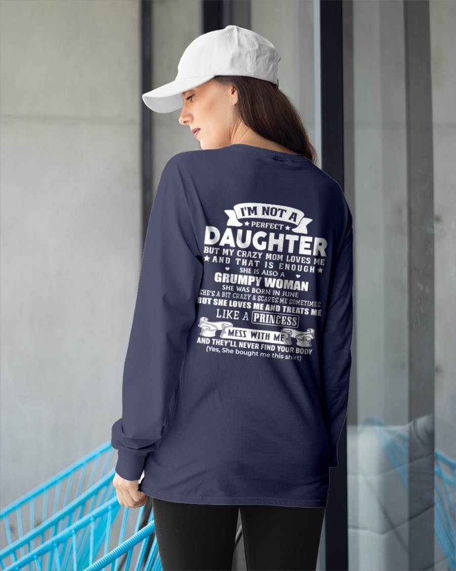 June - I'm Not A Perfect Daughter But My Crazy Mom Loves Me - Gift For Daughter From Mom - DONN06 (SKU2603-115-06)