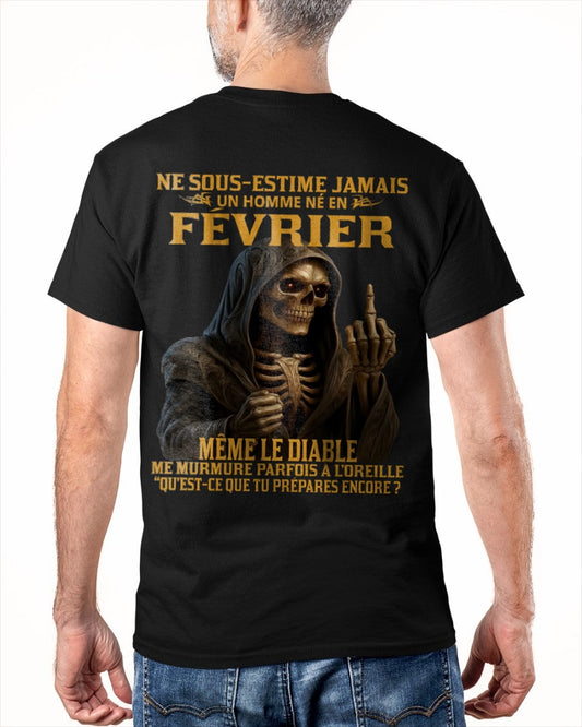 NE SOUS-ESTIME JAMAIS UN HOMME NÉ EN FÉVRIER Fr02 DONN02 male (SKU12-305-02)