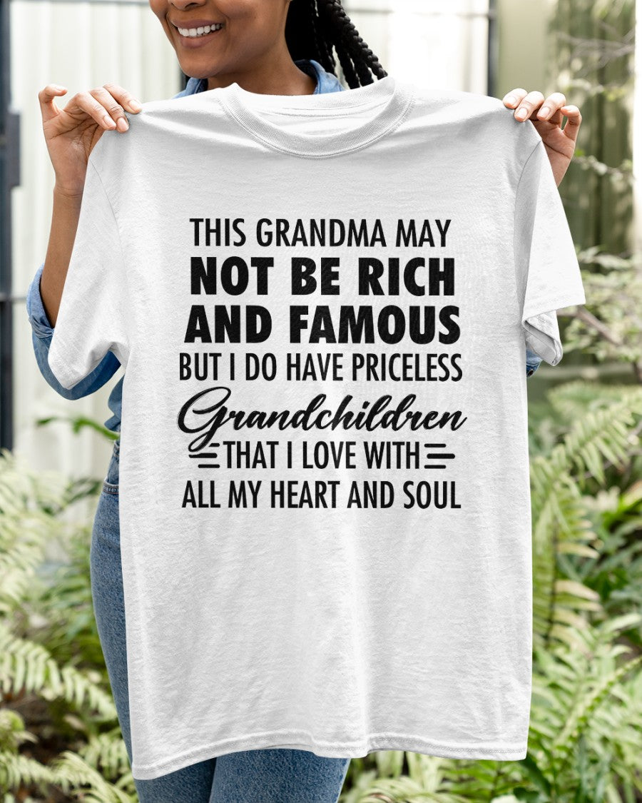 THIS GRANDMA MAY NOT BE RICH AND FAMOUS BUT I DO HAVE PRICELESS Grandchildren - from grandma EBIL00