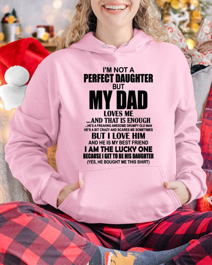 I'm Not A Perfect Daughter But My Dad Loves Me - Gift For Daughter From Dad - DONN00 (SKU2605-217-00)