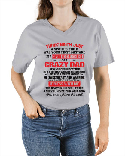 I AM A SPOILED CHILD WAS YOUR FIRST MISTAKE - FROM DAD - EBIL10