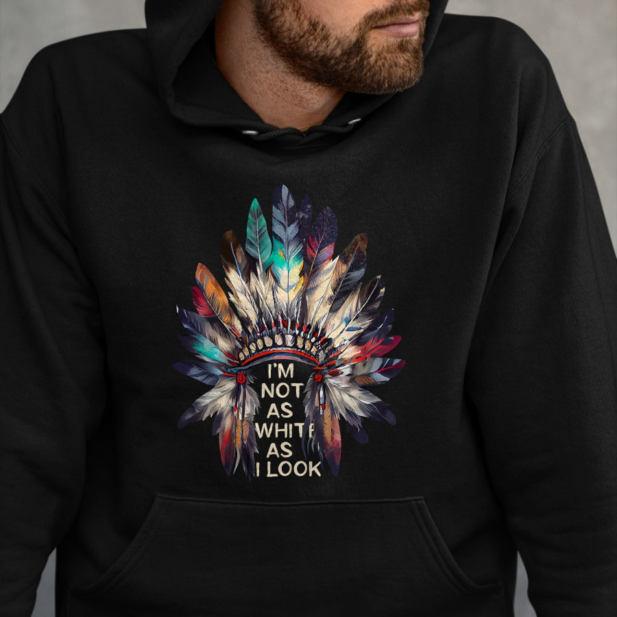 Native American T-Shirts, Vintage Native American Unisex T-Shirt/Hoodie/Sweatshirt HLT00 - I'm Not As White As I Look Native American Indian Day Pride T-Shirt (1)