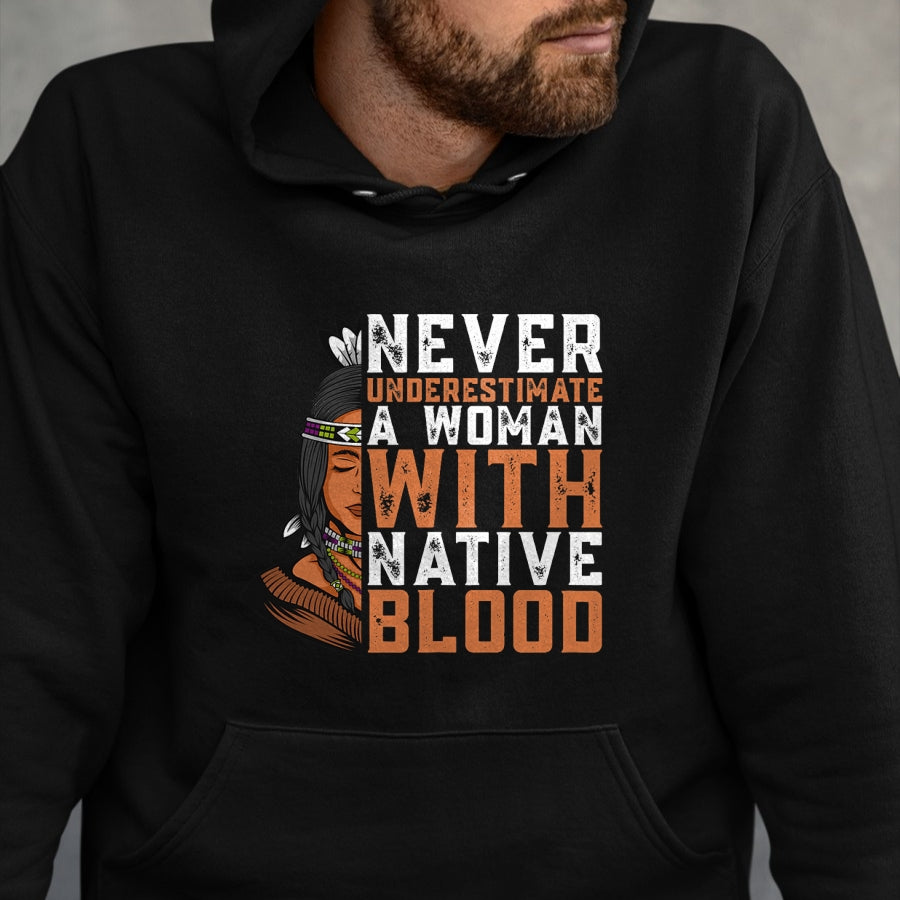 Native American T-Shirts, Vintage Native American Unisex T-Shirt/Hoodie/Sweatshirt HLT00 - Indian A Woman With Native Blood Native American T-Shirt