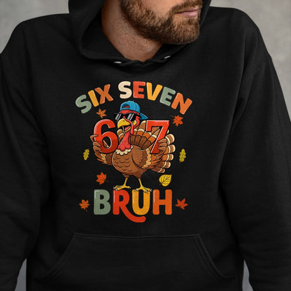 6 7 Thanksgiving Shirts Men Boys Funny Turkey Meme Six Seven T-Shirt - Christmas Unisex T-Shirt/Hoodie/Sweatshirt - HNDS00