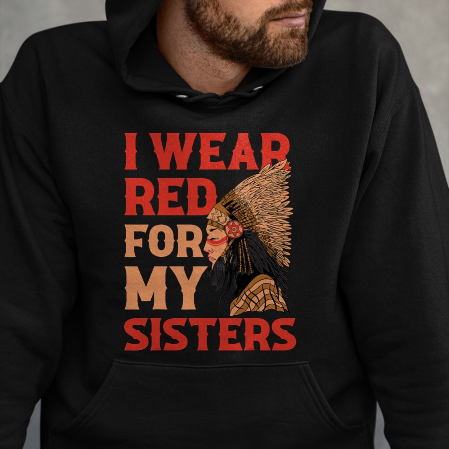 Native American T-Shirts, Vintage Native American Unisex T-Shirt/Hoodie/Sweatshirt HLT00 - I Wear Red For My Sisters Native American T-Shirt (1)