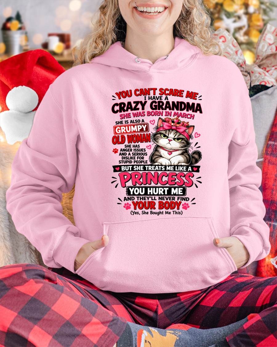 March - You Can’t Scare Me I Have A Freaking Crazy Grandma – Gift For Granddaughter From Grandma – DONN03 (SKU2610-103-03)