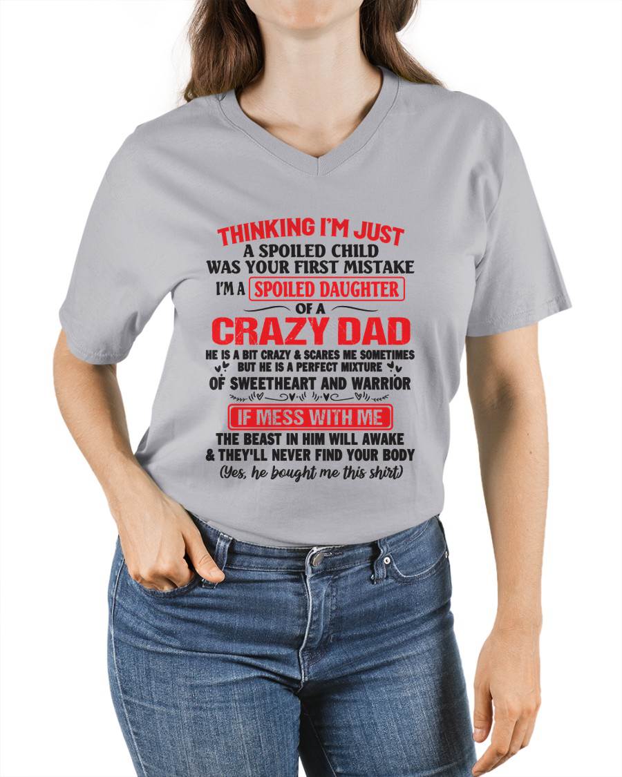 I AM A SPOILED CHILD WAS YOUR FIRST MISTAKE - FROM DAD - EBIL00