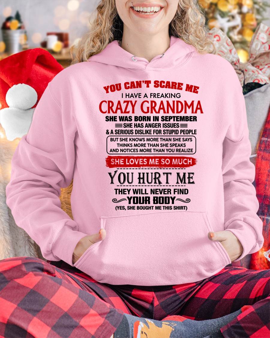 September - You Can’t Scare Me I Have A Freaking Crazy Grandma – Gift For Granddaughter From Grandma – DONN09 (SKU2602-26-09)