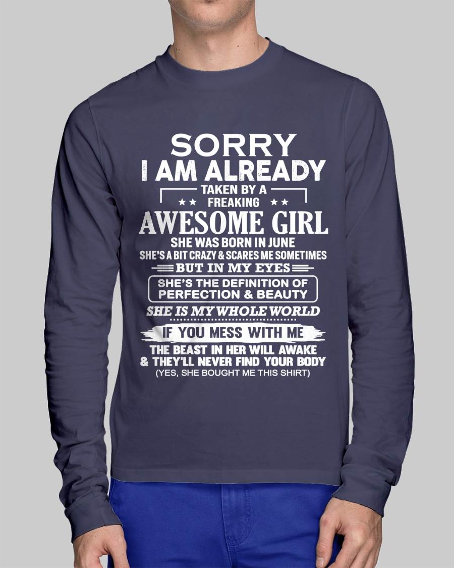 June – Sorry I Am Already Taken By A Freaking Awesome Girl – Gift For Boyfriend From Wife Or Girlfriend – DOAN06 (SKU12-293-06)