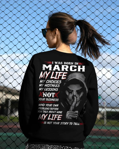 I Was Born In March My Life - T Shirt For Woman - DONN03 (SKU08-36-03)