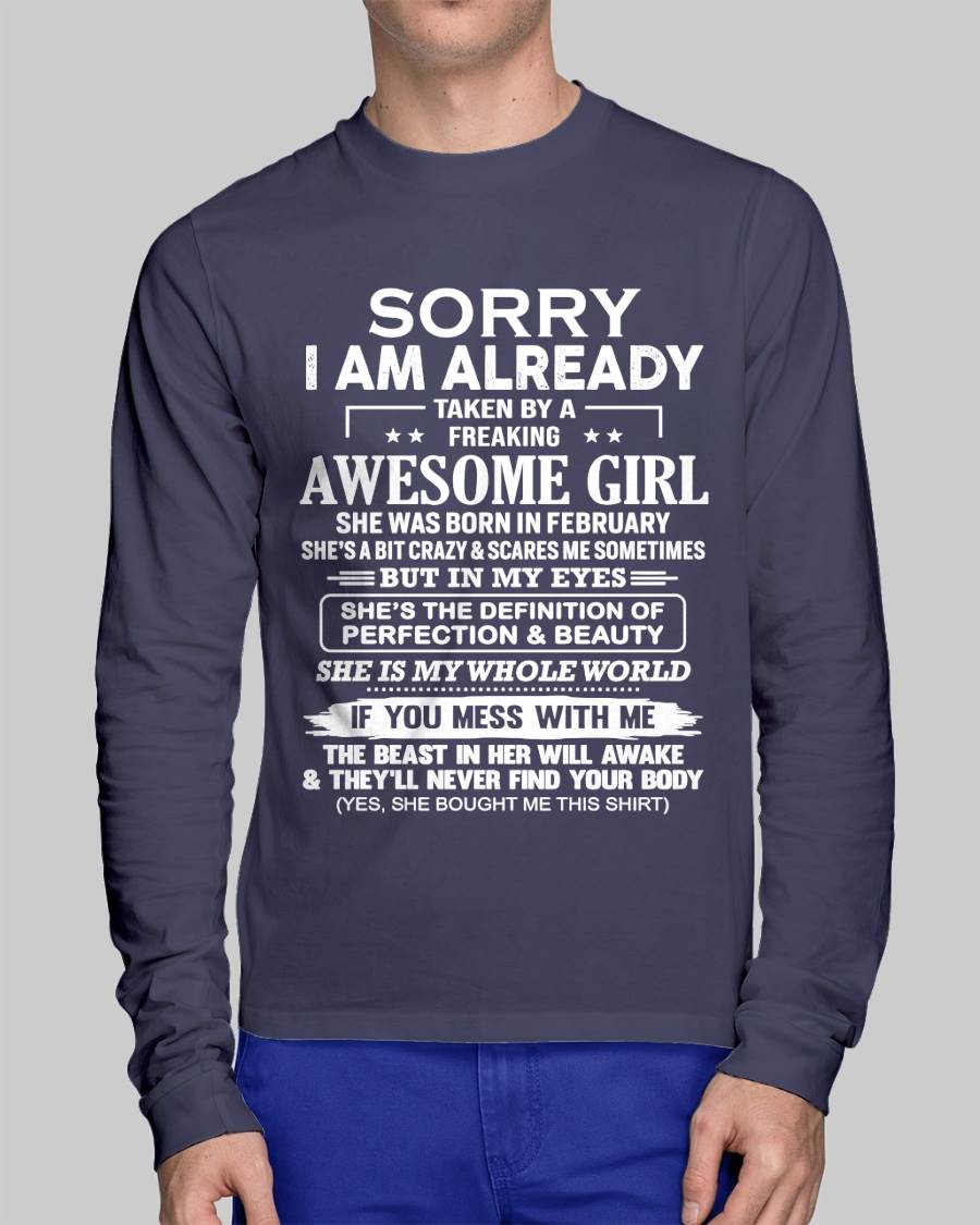 February – Sorry I Am Already Taken By A Freaking Awesome Girl – Gift For Boyfriend From Wife Or Girlfriend – DOAN02 (SKU12-293-02)