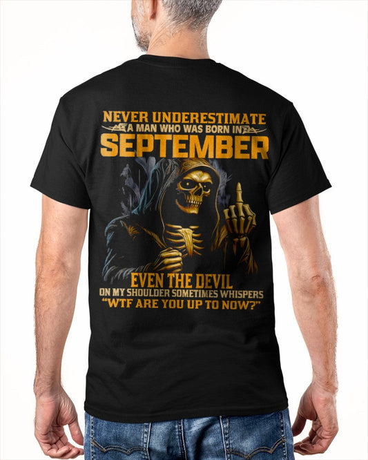 NEVER UNDERESTIMATE A MAN WHO WAS BORN IN SEPTEMBER - EBIL09 male (SKU12-276-09)
