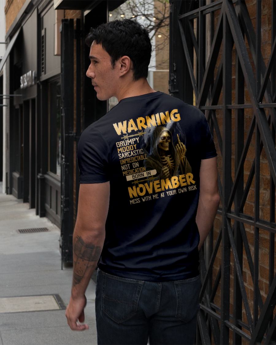 NOVEMBER - WARNING GRUMPY MOODY - BIRTHDAY T-SHIRT FOR MEN - EBIL11 (SKU26T-01-07-11)