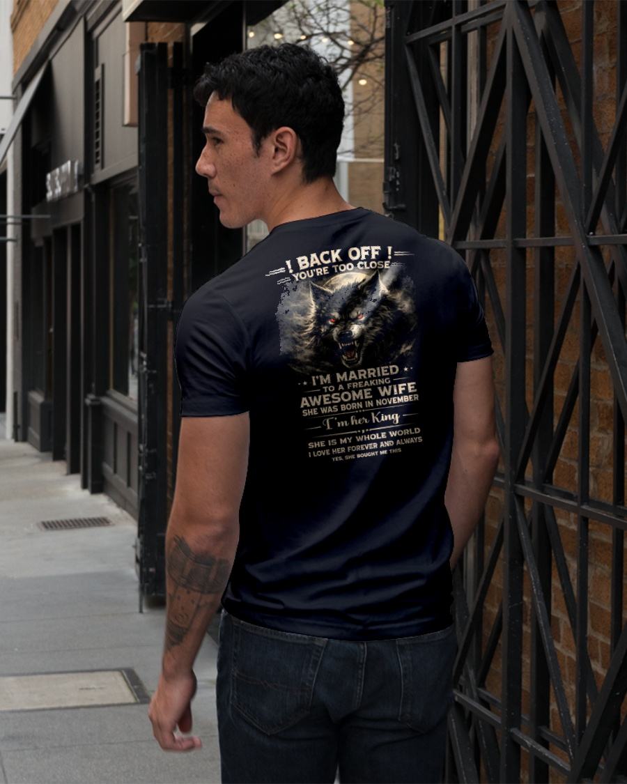 NOVEMBER - BACK OFF! YOU'RE TOO CLOSE - GIFT FROM WIFE - EBIL11 (SKU26T-01-25-11)