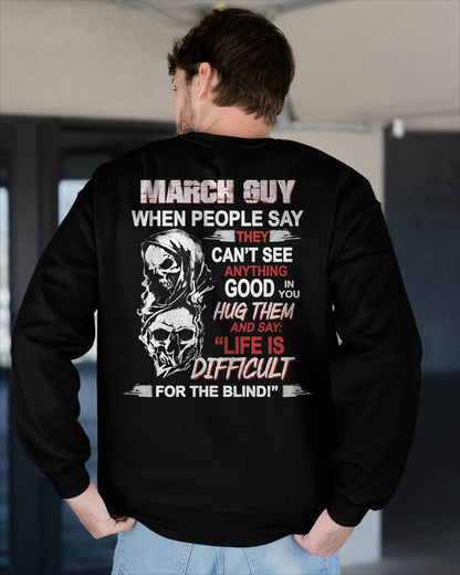 MARCH - HUG THEM AND SAY... - BIRTHDAY T-SHIRT FOR MEN - EBIL03 (SKU12-253-03)