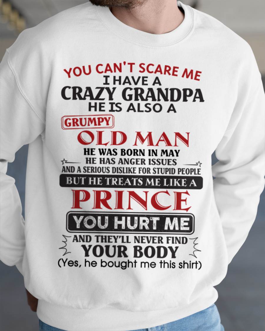May – You Can’t Scare Me I Have A Crazy Grandpa – Gift For Grandson And Granddaughter From Grandpa – DONN05 (SKU10-186-05)