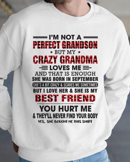 SEPTEMBER - I’M NOT A PERFECT GRANDSON BUT MY CRAZY GRANDMA LOVES ME AND THAT IS ENOUGH - FROM GRANDMA - EBIL09 (SKU10-167-09)