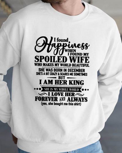 December - I Found Happiness  When I Found My Spoiled Wife - Gift For Husband From Wife - DONN12 (SKU2610-211-12)