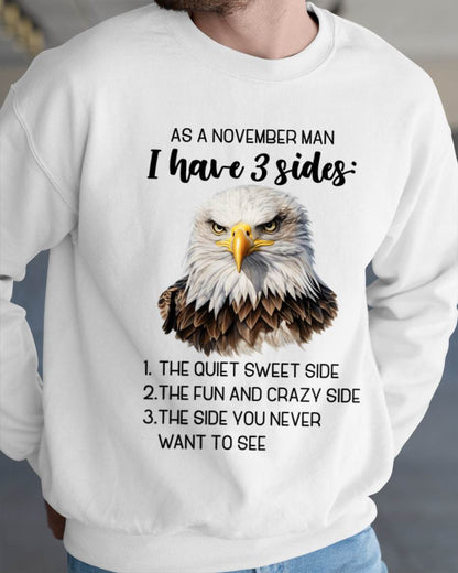 As A November Man I Have 3 Sides – T Shirt For Man – DONN11 (SKU2603-102-11)