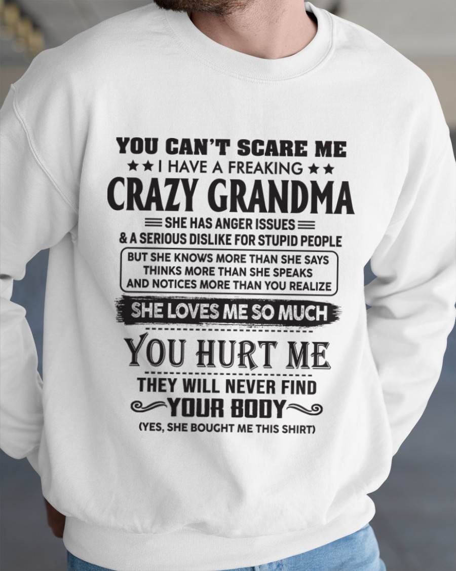 You Can’t Scare Me I Have A Freaking Crazy Grandma - Gift For Grandson And Granddaughter From Grandma - DONN00 (SKU10-56-00)