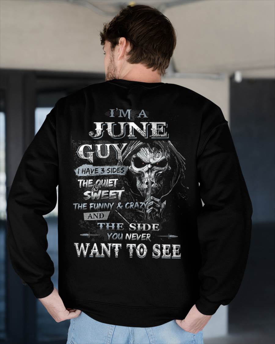 I'm A June Guy I Have 3 Sides - T-Shirt For Man - DONN06 (SKU07-60-06)