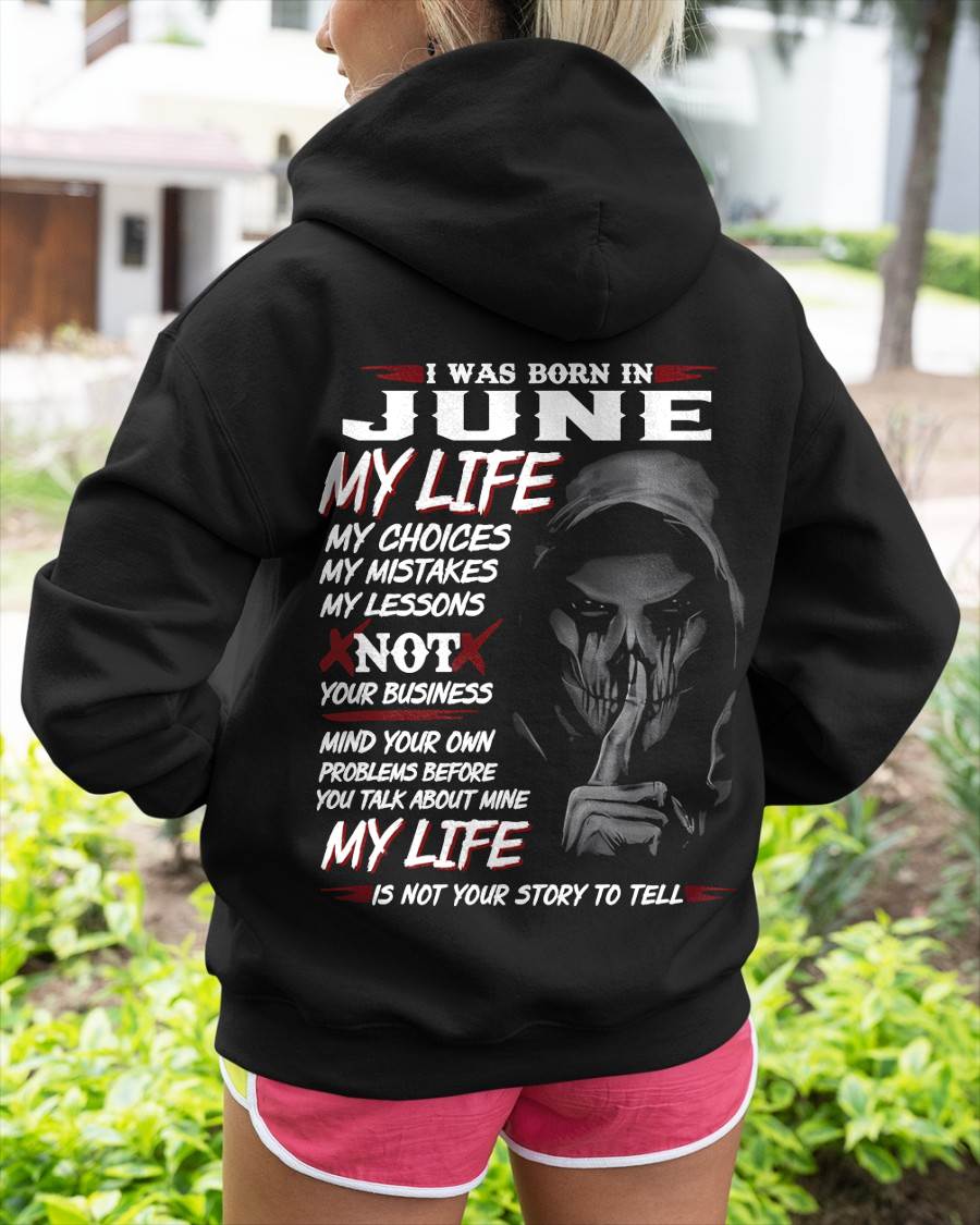I Was Born In June My Life - T Shirt For Woman - DONN06 (SKU08-36-06)