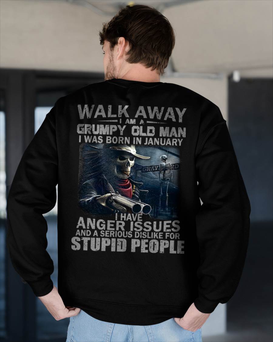 JANUARY - WALK AWAY I AM A GRUMPY OLD MAN - T-SHIRT FOR MAN - DONN01 (SKU08-29-01)