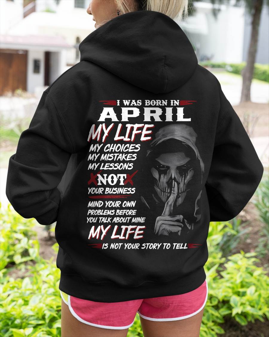 I Was Born In April My Life - T Shirt For Woman - DONN04 (SKU08-36-04)