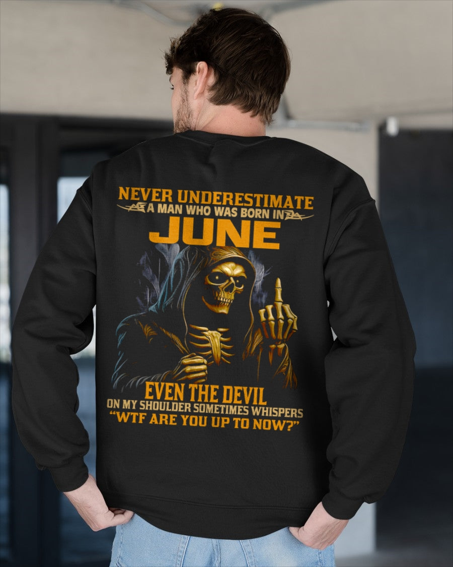 NEVER UNDERESTIMATE A MAN WHO WAS BORN IN JUNE - EBIL06 male (SKU12-276-06)