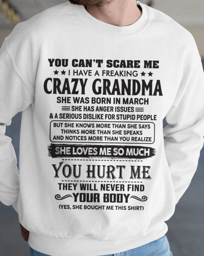 March - You Can’t Scare Me I Have A Freaking Crazy Grandma - Gift For Grandson And Granddaughter From Grandma - DOAN03 (SKU10-56-03)