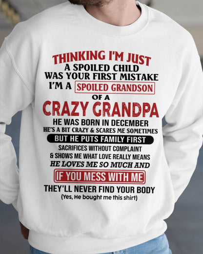 Thinking I'm Just A Spoiled Child - Gift For Grandson And Granddaughter From Grandpa - DOAN12 (SKU10-05-12)