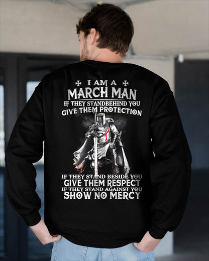 I AM A MARCH MAN IF THEY STAND BEHIND YOU GIVE THEM PROTECTION - T-SHIRT FOR MAN - DONN03 (SKU07-77-03)