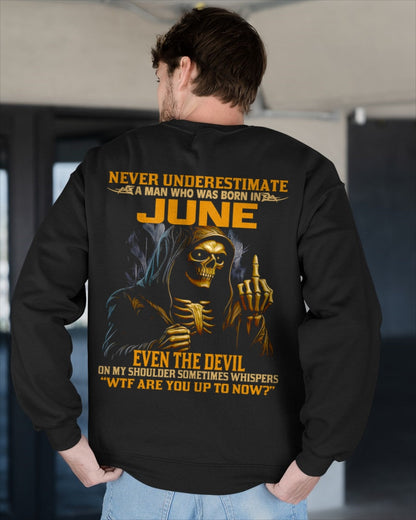 NEVER UNDERESTIMATE A MAN WHO WAS BORN IN JUNE - EBIL06 male (SKU12-276-06)
