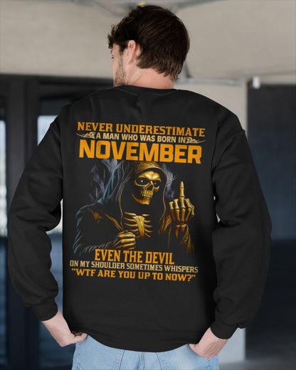 NEVER UNDERESTIMATE A MAN WHO WAS BORN IN NOVEMBER - EBIL11 male (SKU12-276-11)