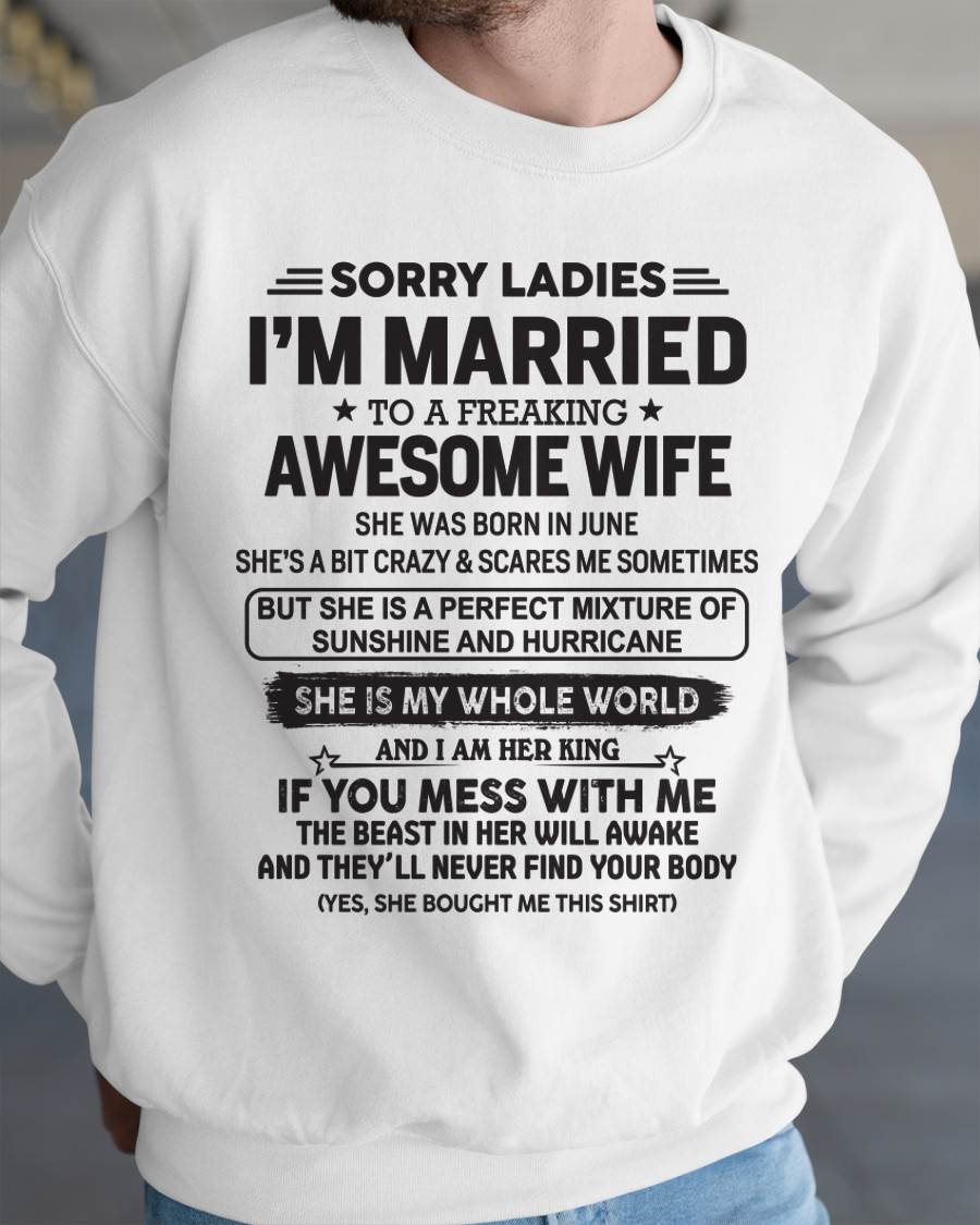 June - Sorry Ladies I'm Married To A Freaking Awesome Wife - Gift For Your Boyfriend, Husband From Wife - DOAN06 (SKU10-135-06)