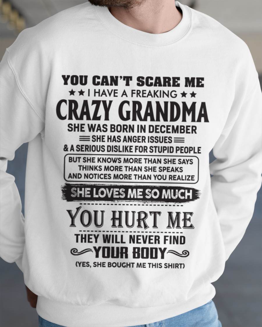 December - You Can’t Scare Me I Have A Freaking Crazy Grandma - Gift For Grandson And Grandddaughter From Grandma - DOAN12 (SKU10-56-12)