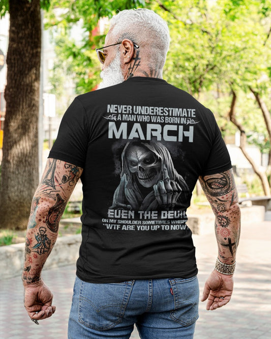 MARCH - NEVER UNDERESTIUNDER A MAN - T-SHIRT FOR MAN - DONN03 (SKU08-05-03)