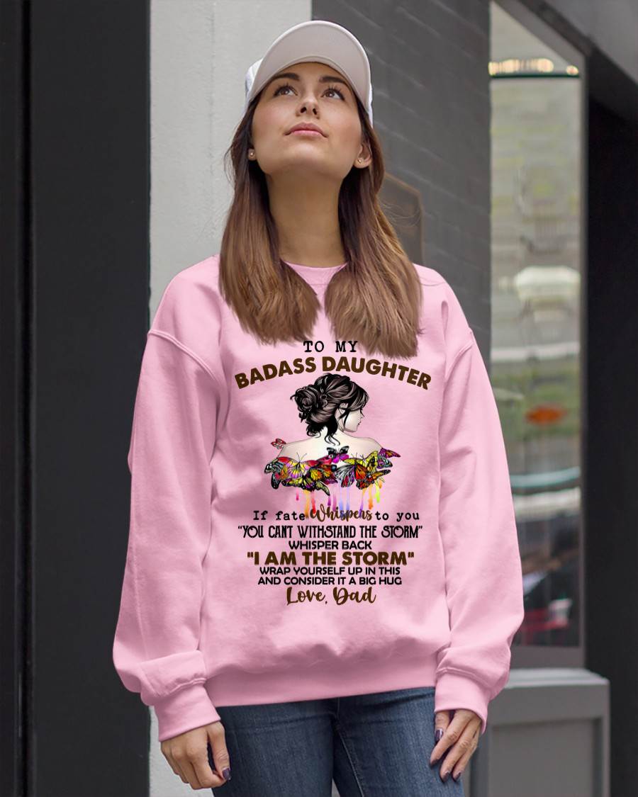 To My Badass Daughter - Gift For Daughter From Dad T-Shirt - DONN01 (SKUT09-D01)